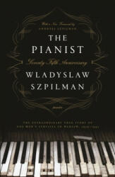 Pianist (Seventy-Fifth Anniversary Edition) - Wladyslaw Szpilman (ISBN: 9781250249548)