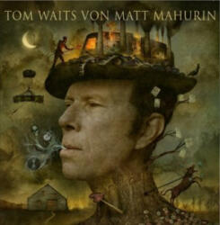Tom Waits von Matt Mahurin - Tom Waits, Matt Mahurin (ISBN: 9783829608763)