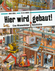 Hier wird gebaut! - Doro Göbel, Peter Knorr (ISBN: 9783407812216)