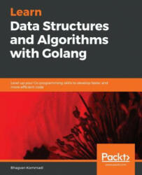 Learn Data Structures and Algorithms with Golang - Bhagvan Kommadi (ISBN: 9781789618501)