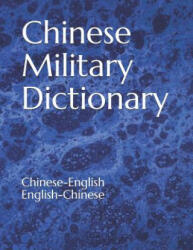 Chinese Military Dictionary: Chinese-English / English-Chinese - War Department (ISBN: 9781799236863)