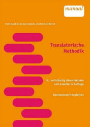 Translatorische Methodik - Mira Kadric, Klaus Kaindl, Karin Reithofer-Winter (ISBN: 9783708918341)