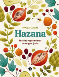 Hazana: Recetas Vegetarianas de Origen Judío - Paola Gavin (ISBN: 9788416407514)