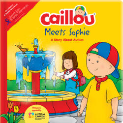 Caillou Meets Sophie: A Story about Autism - Kim Thompson, Mario Allard (ISBN: 9782897185053)