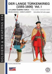 Der Lange Turkenkrieg (1593-1606) - Bruno Mugnai, Chris Flaherty (ISBN: 9788893273978)