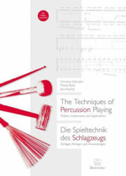 The Techniques of Percussion Playing / Die Spieltechnik des Schlagzeugs - Christian Dierstein, Michel Roth, Jens Ruland (ISBN: 9783761824061)