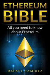 Ethereum Bible - Rafael Ramirez (ISBN: 9781717004154)