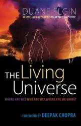 The Living Universe: Where Are We? Who Are We? Where Are We Going? (2004)