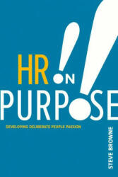HR on Purpose - Steve Browne (ISBN: 9781586444259)