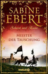 Schwert und Krone - Meister der Täuschung - Sabine Ebert (ISBN: 9783426520161)