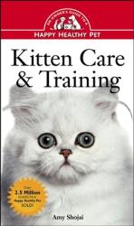 Kitten Care & Training: An Owner's Guide to a Happy Healthy Pet (ISBN: 9781684422319)