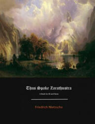 Thus Spake Zarathustra - Friedrich Wilhelm Nietzsche, Thomas Common (ISBN: 9781548296421)