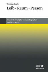 Leib, Raum, Person - Thomas Fuchs (ISBN: 9783608963335)