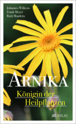 Arnika - Regina plantelor medicinale (ISBN: 9783038000815)