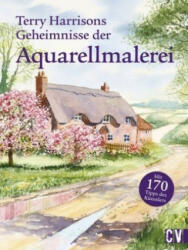 Terry Harrisons Geheimnisse der Aquarellmalerei - Terry Harrison, Wiebke Krabbe (ISBN: 9783862303885)