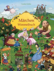 Märchen Wimmelbuch - Carolin Görtler (ISBN: 9783947188055)