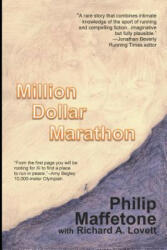 Million Dollar Marathon - Philip Maffetone, Richard A Lovett (ISBN: 9781532871252)