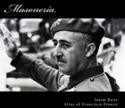 Masoneria - Jakim Boor, Francisco Franco, Andrew S Edwards (ISBN: 9781518722462)