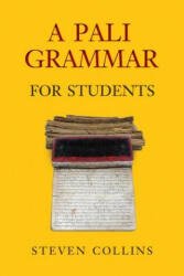 Pali Grammar for Students - Steven Collins (ISBN: 9789749511138)