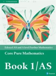Pearson Edexcel AS and A level Further Mathematics Core Pure Mathematics Book 1/AS Textbook + e-book (ISBN: 9781292183336)