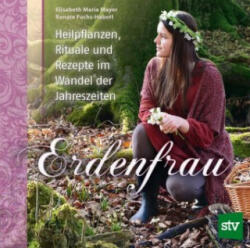 Erdenfrau - Elisabeth Maria Mayer, Renate Fuchs-Haberl (ISBN: 9783702017033)