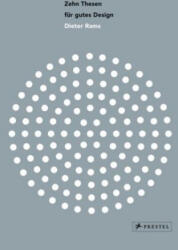 Zehn Thesen für gutes Design: Dieter Rams (ISBN: 9783791383651)