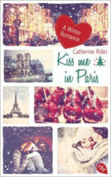 Kiss me in Paris - Catherine Rider, Franka Reinhart (ISBN: 9783570164785)