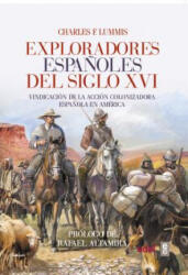 Exploradores Espa? oles del Siglo XVI - Charles F. Lummis (ISBN: 9788441437449)