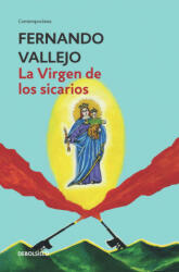 La Virgen de los sicarios - FERNANDO VALLEJO (ISBN: 9788466335607)