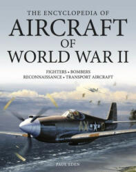Encyclopedia of Aircraft of World War II - Paul E Eden (ISBN: 9781782744733)