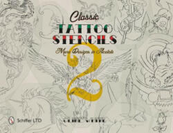 Classic Tattoo Stencils 2: More Designs in Acetate - Cliff White (ISBN: 9780764351846)