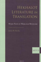 Hekhalot Literature in Translation: Major Texts of Merkavah Mysticism - James Davila (ISBN: 9789004252158)