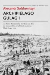 Archipiélago Gulag I - ALEXANDER SOLZHENITSYN (ISBN: 9788490661697)