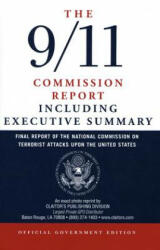 The 9/11 Commission Report: Final Report of the National Commission on Terrorist Attacks Upon the United States Including the Executive Summary - National Commission on Terrorist Attacks (ISBN: 9781579809676)