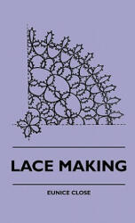 Lace Making - Eunice Close (ISBN: 9781445515311)
