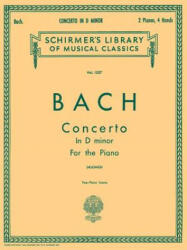 Bach: Concerto in D Minor for Piano - Johann Sebastian Bach, Edwin Hughes (ISBN: 9780793552269)
