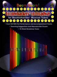 Boom Boom! Boomwhackers® on Broadway (for Boomwhackers® Musical Tubes) - Gayle Giese, Chris Judah-Lauder, Gayle Giese (ISBN: 9780757908613)