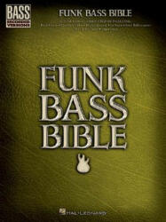 Funk Bass Bible - Hal Leonard Publishing Corporation (ISBN: 9780634089251)