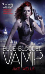 Blue-Blooded Vamp - Jaye Wells (ISBN: 9780316178457)