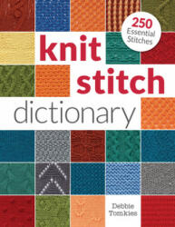 Knit Stitch Dictionary - Debbie Tomkies (ISBN: 9781620338841)