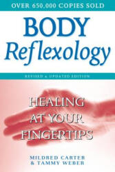 Body Reflexology - Mildred Carter, Tammy Weber (ISBN: 9780735203563)