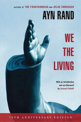 We the Living - Ayn Rand, Leonard Peikoff (ISBN: 9780451233264)