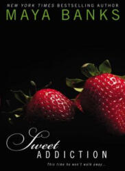 Sweet Addiction - Maya Banks (ISBN: 9780425267011)