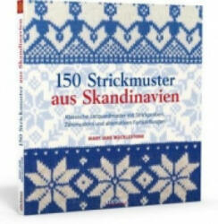 150 Strickmuster aus Skandinavien - Mary Jane Mucklestone (ISBN: 9783830709619)