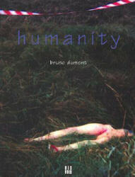 Humanity - Bruno Dumont (ISBN: 9782914563000)