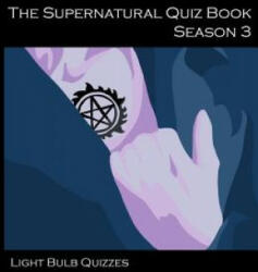 Supernatural Quiz Book: 500 Questions and Answers on Supernatural - Light Bulb Quizzes (ISBN: 9780993203022)