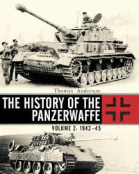 The History of the Panzerwaffe: Volume 2: 1942-45 (ISBN: 9781472814487)