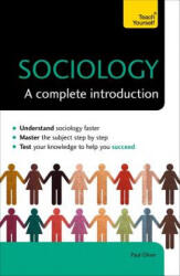 Sociology: A Complete Introduction: Teach Yourself - Paul Oliver (ISBN: 9781473611665)