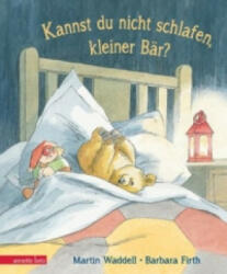 Kannst du nicht schlafen, kleiner Bär? - Martin Waddell, Barbara Firth, Regina Zwerger (ISBN: 9783219116618)