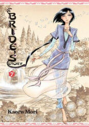 Bride's Story, Vol. 7 - Kaoru Mori (ISBN: 9780316348935)